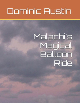 Malachi'S Magical Balloon Ride