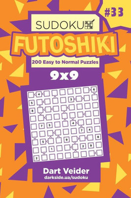 Sudoku Futoshiki - 200 Easy To Normal Puzzles 9X9