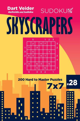 Sudoku Skyscrapers - 200 Hard To Master Puzzles 7X7