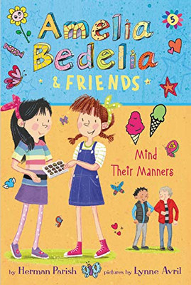 Amelia Bedelia & Friends #5: Amelia Bedelia & Friends Mind Their Manners - Hardcover