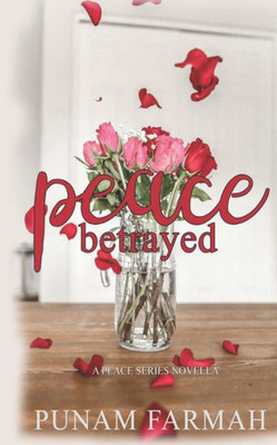 Peace Betrayed : A Peace Series Novella
