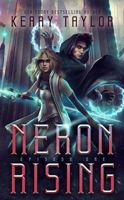 Neron Rising : A Space Fantasy Romance