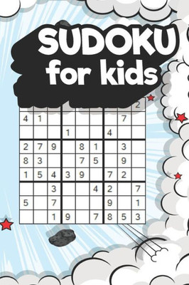 Sudoku For Kids : 180 Fun Easy Puzzles That Help To Improve Math And Logic Skills