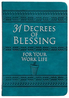 31 Decrees of Blessing for Your Work Life