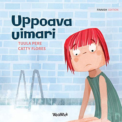 Uppoava uimari: Finnish Edition of "Scared to Swim" (Little Fears) - Paperback