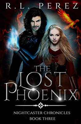 The Lost Phoenix: A Paranormal Enemies to Lovers (Nightcaster Chronicles)