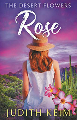 The Desert Flowers - Rose (The Desert Sage Inn Series)