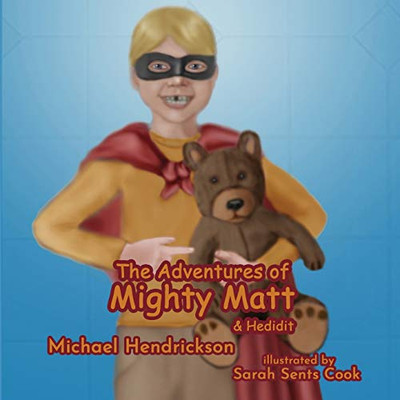 The Adventures of Mighty Matt & Hedidit - Paperback