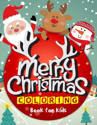 Merry Christmas Coloring Book For Kids : 50 Christmas Coloring Pages For Kids