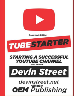 Tubestarter : Starting A Successful Youtube Channel