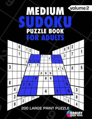 Medium Sudoku Puzzle Book For Adults : 200 Large Print Puzzles With Answer