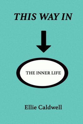 This Way In : The Inner Life