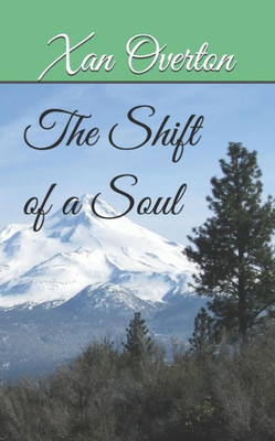The Shift Of A Soul