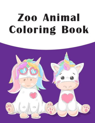 Zoo Animal Coloring Book : Picture Books For Children Ages 4-6