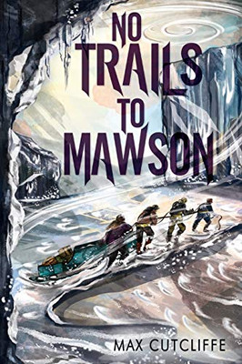 No Trails to Mawson