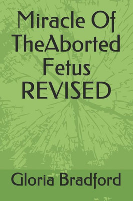 Miracle Of Theaborted Fetus Revised