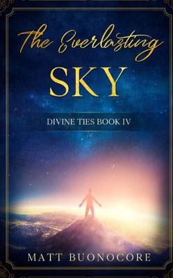 The Everlasting Sky : Divine Ties Book 4