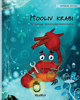Hooliv krabi (Estonian Edition of "The Caring Crab") (Colin the Crab) - Paperback