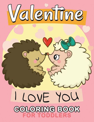 Valentine Coloring Books For Toddler : Cute Animals Coloring Pages