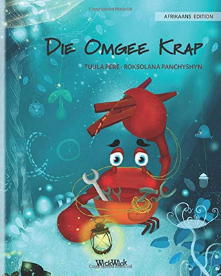Die Omgee Krap (Afrikaans Edition of "The Caring Crab") (Colin the Crab) - Paperback