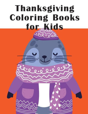 Thanksgiving Coloring Books For Kids : Funny Animal Picture Books For 2 Year Olds