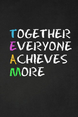 Together Everyone Achieves More : Team Appreciation Gifts