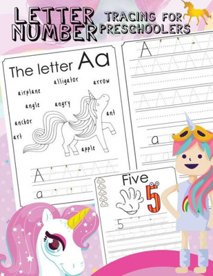 Letter Number Tracing For Preschoolers : Alphabets Handwriting Practice With Number 0-9 Tracing Practice And 27 Cute Unicorn Coloring Illustrations Step By Step To Learning For Girls Ages 3-5