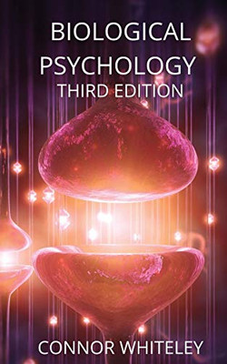 Biological Psychology: Third Edition (Introductory) - 9781914081378