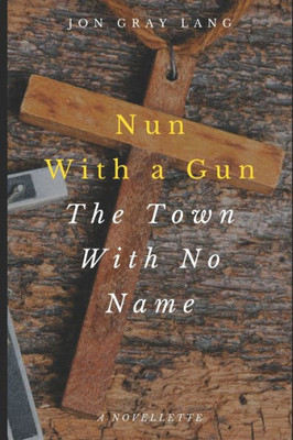 Nun With A Gun : Town With No Name