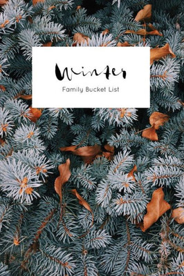Winter Family Bucket List : Write A Bucket List Of Goals And Dreams