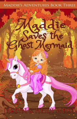 Maddie Saves The Ghost Mermaid