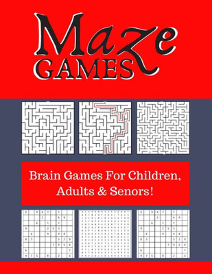 Maze Games : Brain Games For Children, Adults And Senors!