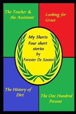 My Shorts : Four Short Stories