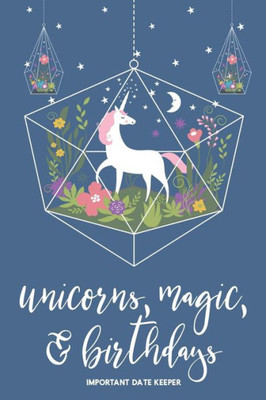 Unicorns, Magic, & Birthdays : Important Date Keeper