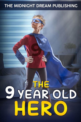 The 9-Year-Old Hero