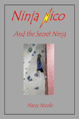 Ninja Nico And The Secret Ninja
