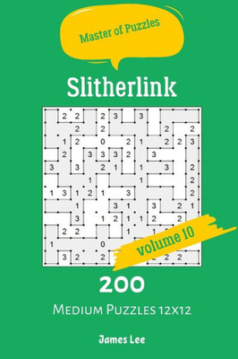Master Of Puzzles - Slitherlink 200 Medium Puzzles 12X12