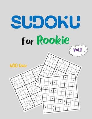 Sudoku For Rookie Vol.1 : 400 Quiz