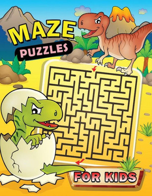 Maze Puzzles For Kids : Maze Puzzles For Kids Workbook Activity Book Ages 3-5, 4-6, 6-8