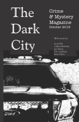 The Dark City Crime & Mystery Magazine : Volume 4, Issue 1