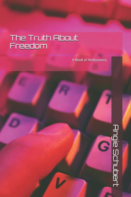 The Truth About Freedom