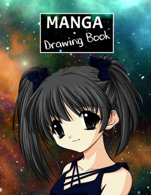 Manga Drawing Book : Create Your Own Manga Style Comics.