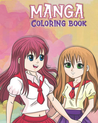 Manga Coloring Book : Fun Female And Male Characters To Color