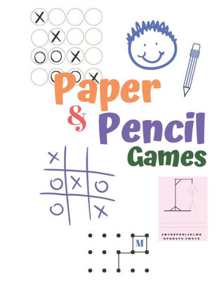 Paper & Pencil Games : Paper & Pencil Games: 2 Player Activity Book, Blue - Tic-Tac-Toe, Dots And Boxes - Noughts And Crosses (X And O) - Hangman - Conncet Four-- Fun Activities For Family Time