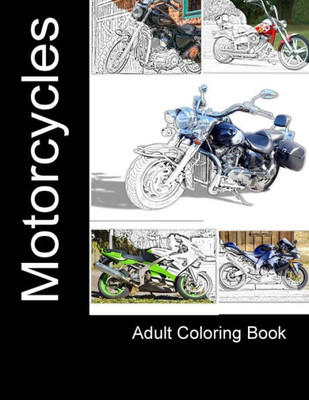 Motorcycles : Adult Coloring Book