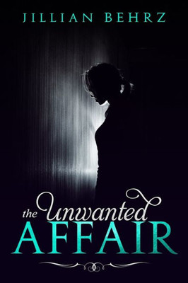 The Unwanted Affair