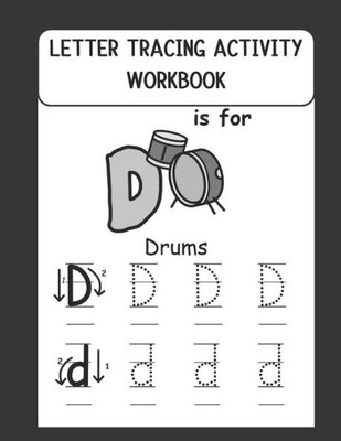 Letter Tracing Activity Workbook : Kindergarten And Preschoolers Fun Activity Workbook To Trace, Practice Writing Letters Of The Alphabets (Ages 3-5)
