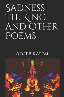 Sadness The King And Other Poems