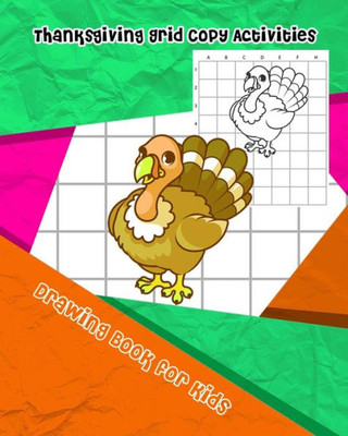Thanksgiving Grid Copy Activities : Drawing And Coloring Book For Kids (Education Game For Children)