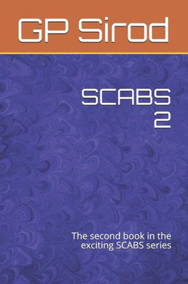 Scabs 2: The Second Book In The Exciting Scabs Series